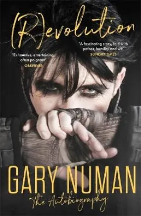 Gary Numan: (R)evolution: The Autobiography [2021] paperback